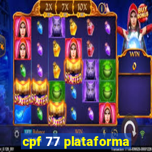 cpf 77 plataforma